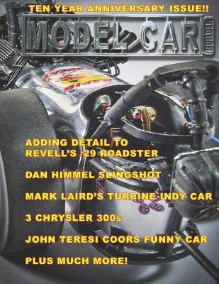 Model Car Builder: Ten Year Anniversary Issue - Roy R. Sorenson
