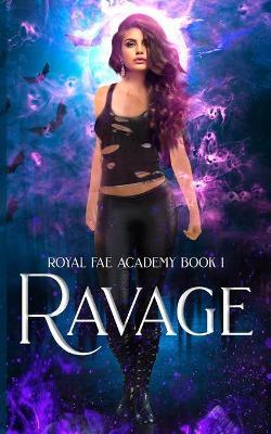 Ravage: A Paranormal Reverse Harem Romance Series - Lacey Carter Andersen