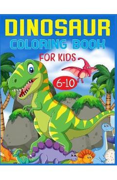 Dinosaur Coloring Books for Kids ages 2-4: Fun Dinosaur Coloring