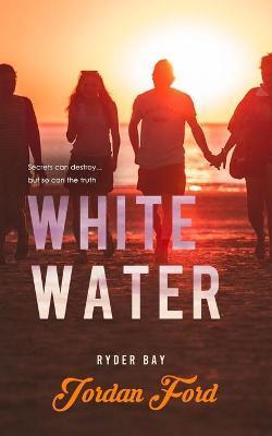 White Water: An epilogue novella - Jordan Ford