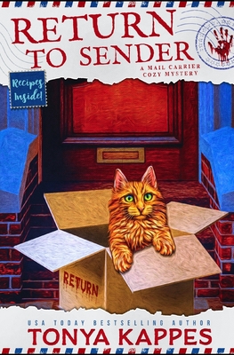 Return To Sender: A Cat Cozy Mystery: A Mail Carrier Cozy Mystery - Tonya Kappes