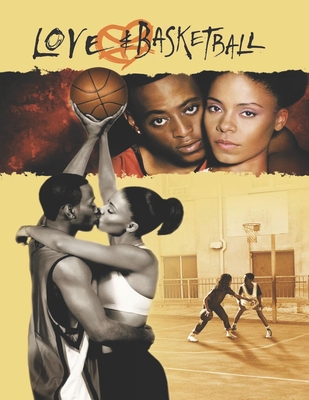 Love And Basketball: Screenplay - Jorge Consuegra