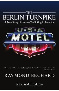Poza produsului The Berlin Turnpike: A True Story of Human Trafficking in America - Peggy Hand