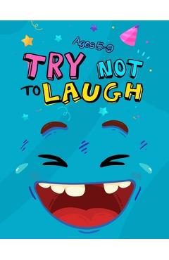 Poza produsului Try Not to Laugh: Silly Jokes for Kids hilarious jokes funny riddles for young kids book - Try Not To Laugh Publishing