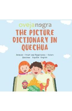 Coperta cărții 'The Quechua Picture Dictionary: Quechua - Español - English - Oveja Negra Kids'
