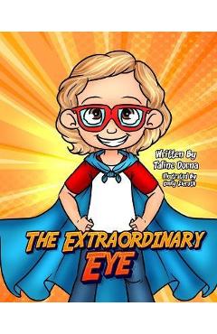 Poza produsului The Extraordinary Eye - Emily Zieroth