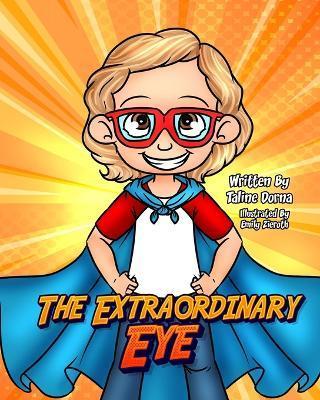 The Extraordinary Eye - Emily Zieroth