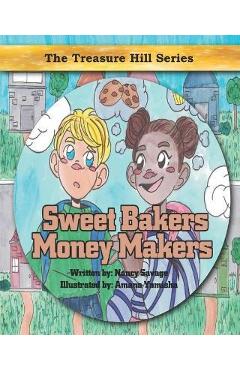 Coperta cărții 'Sweet Bakers Money Makers - Amana Yamisha'