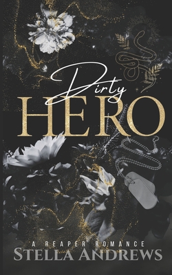 Coperta cărții 'Dirty Hero: Twisted Reapers MC - Stella Andrews'