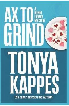 Coperta cărții 'Ax To Grind - Tonya Kappes'