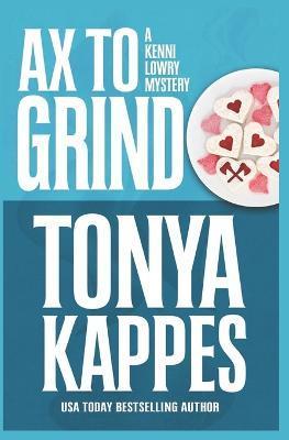 Ax To Grind - Tonya Kappes
