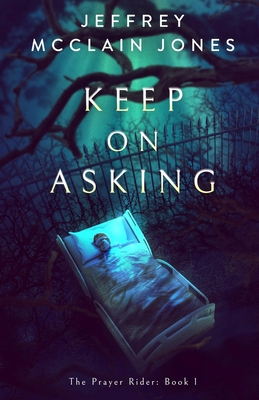 Coperta cărții 'Keep on Asking - Jeffrey Mcclain Jones'