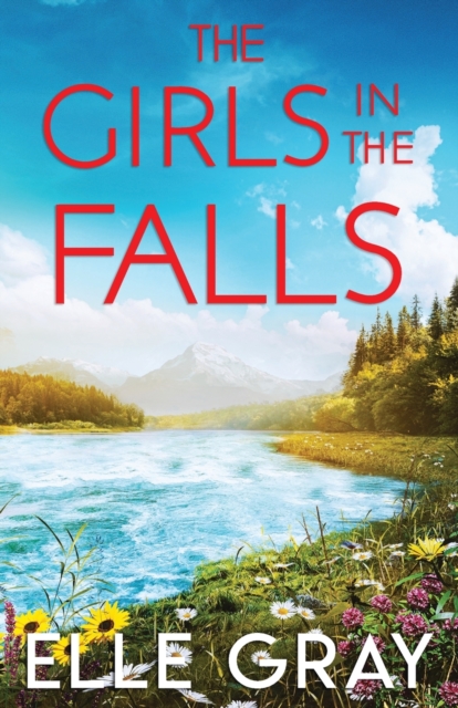 The Girls in the Falls - Elle Gray