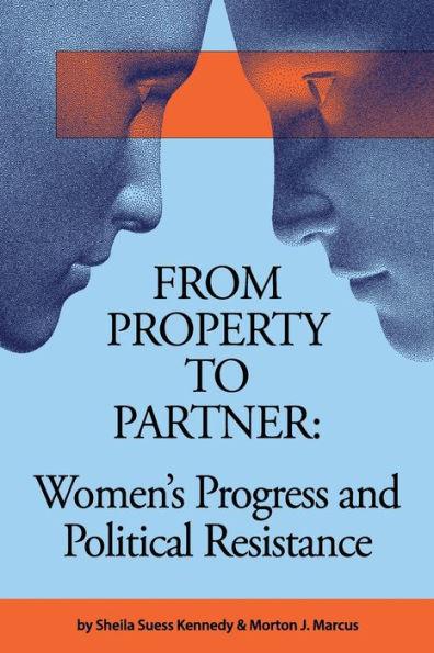 From Property to Partner: Women's Progress and Political Resistance - Morton J. Marcus