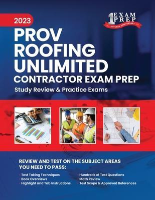 2023 Florida County PROV Roofing Unlimited Contractor Exam Prep: 2023 Study Review & Practice Exams - Upstryve Inc