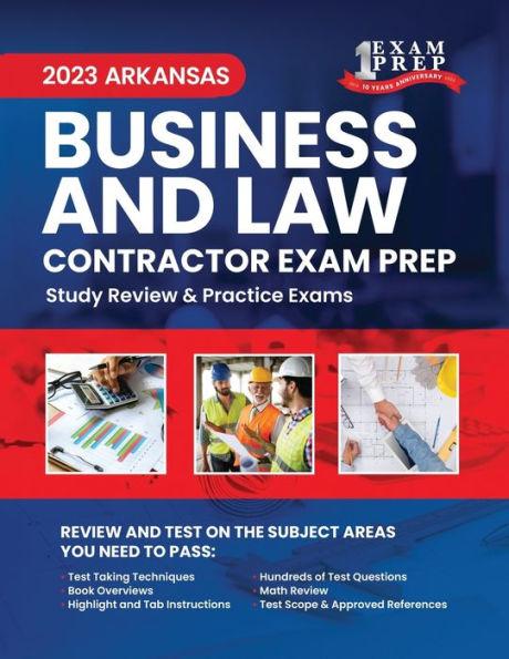 2023 Arkansas Business and Law Contractor Exam Prep: 2023 Study Review & Practice Exams - Upstryve Inc