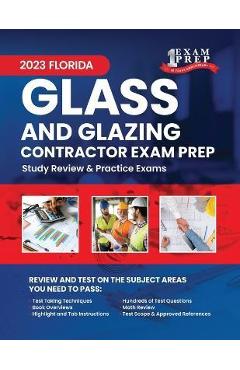 Coperta cărții '2023 Florida Glass and Glazing Contractor Exam Prep: 2023 Study Review & Practice Exams - Upstryve Inc'