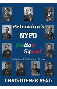 Coperta cărții 'Petrosino's NYPD Italian Squad - Christopher Begg'