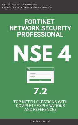 Nse 4: Fortinet: Fortigate: Fortinet Network Security Professional NSE 4 7.2 Actual Exam Questions - Stefan Meirelles
