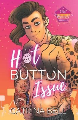 Hot Button Issue: A Roller Derby Witches Romance - Catrina Bell