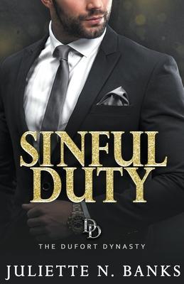 Sinful Duty: A steamy billionaire romance - Juliette N. Banks