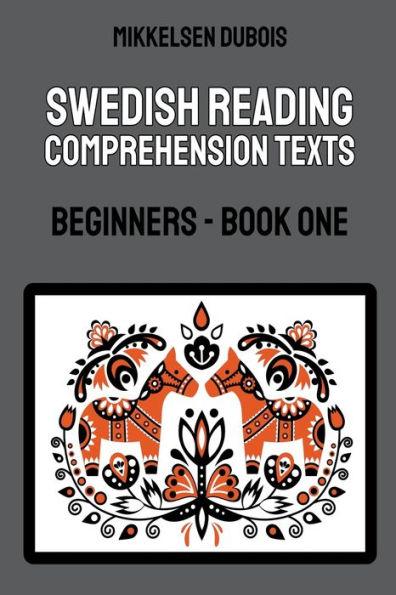 Swedish Reading Comprehension Texts: Beginners - Book One - Mikkelsen Dubois
