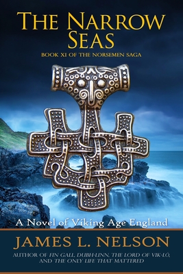 The Narrow Seas: Book XI of The Norsemen Saga - James L. Nelson