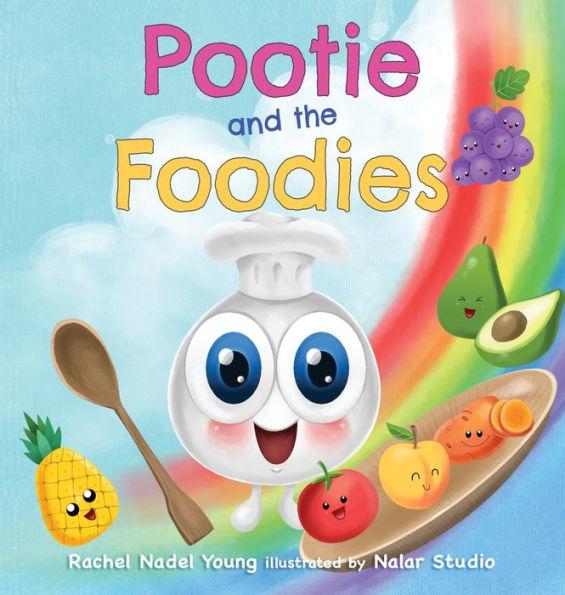 Pootie and the Foodies - Rachel Nadel Young