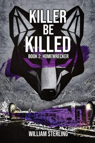 Killer Be Killed: Homewrecker - William Sterling