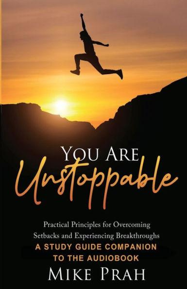 You Are Unstoppable: A Study Guide Companion to the Audiobook - Mike Prah