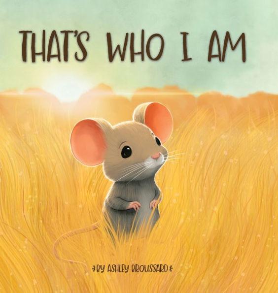 That's Who I Am - Ashley Broussard