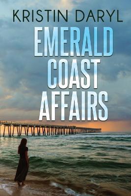 Emerald Coast Affairs - Kristin Mcguff