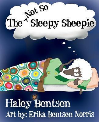 The Not So Sleepy Sheepie - Haley Bentsen