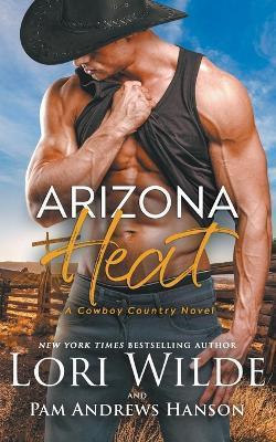 Arizona Heat - Lori Wilde