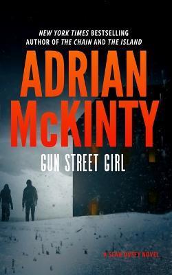 Coperta cărții 'Gun Street Girl: A Detective Sean Duffy Novel - Adrian Mckinty'