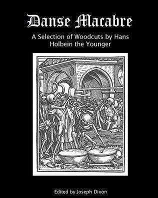 Danse Macabre: A Selection of Woodcuts by Hans Holbein the Younger - Migla Press