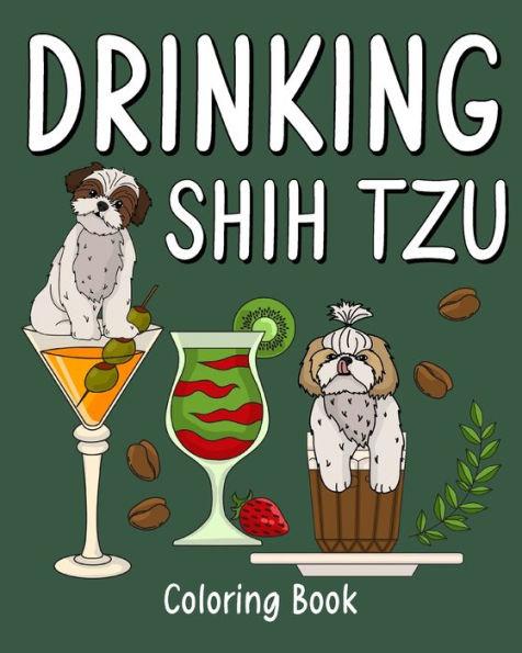 Drinking Shih Tzu Coloring Book: Animal Painting Pages with Many Coffee and Cocktail Drinks Recipes - Paperland