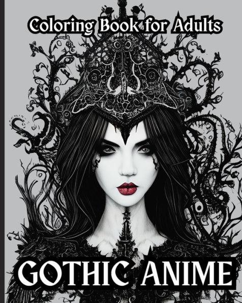 Gothic Anime - Coloring Book for Adults: Beautiful Gothic Anime Girls - Wonderful Press