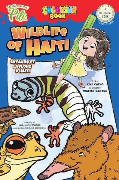 Wildlife of Hait. Birds of Hispaniola. English-French Bilingual Book for Kids Ages 2+: The Adventures of Pili Coloring Book (Livre de coloriage) - Kike Calvo
