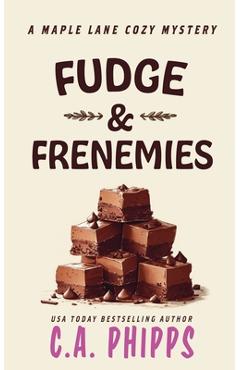 Poza produsului Fudge and Frenemies - C. A. Phipps