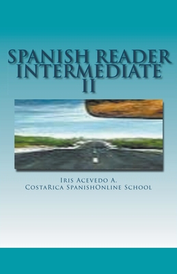 Spanish Reader Intermediate 2 - Iris Acevedo A