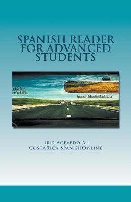 Spanish Reader for Advanced Students - Iris Acevedo A