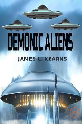 Demonic Aliens - James L. Kearns