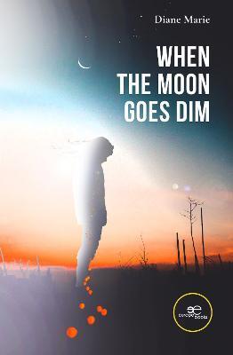 When the Moon Goes Dim - Diane Marie