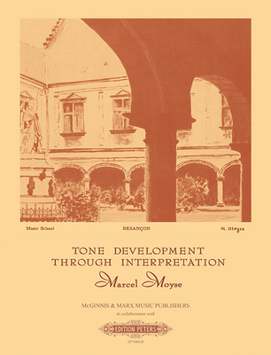 Tone Development Through Interpretation for the Flute: Flute Book - Marcel Moyse
