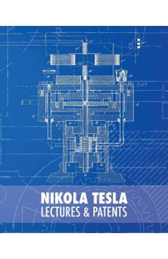 Coperta cărții 'Nikola Tesla: Lectures and Patents - Nikola Tesla'