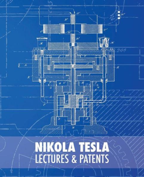 Nikola Tesla: Lectures and Patents - Nikola Tesla