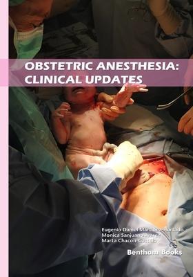 Obstetric Anesthesia: Clinical Updates - Monica Sanjuan-alvarez