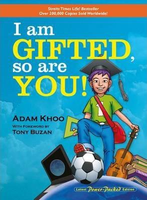 I Am Gifted, So Are You! - Adam Khoo