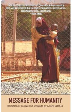 Coperta cărții 'Message for Humanity: Selection of Essays and Writings by Andre Vltchek - Andre Vltchek'